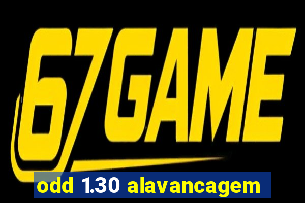 odd 1.30 alavancagem